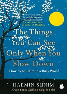 Things You Can See only When You Slow Down (PB) - Haemin Sunim
