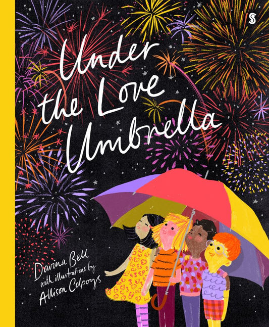 Under The Love Umbrella - Davina Bell. Illustrations by Allison Colpoys,