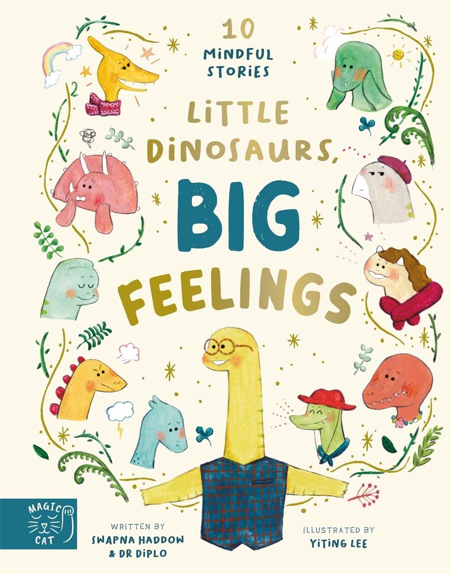 LITTLE DINOSAURS BIG FEELINGS.  Hardback. Swapna Haddow & Dr Diplo