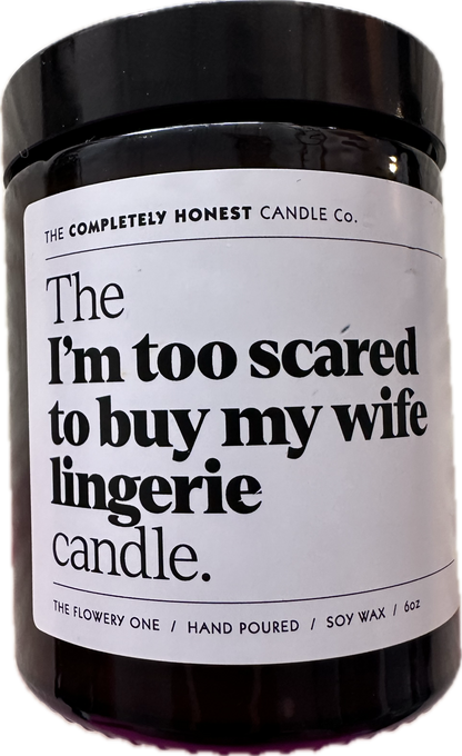 The I’m Too Scared To Buy My Wife Lingerie Candle.